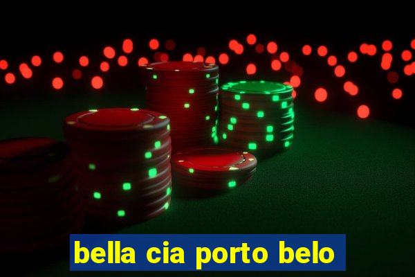 bella cia porto belo